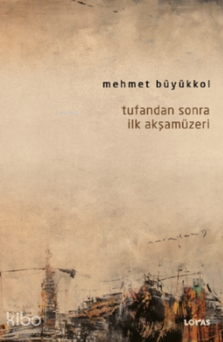 Tufandan Sonra İlk Akşamüzeri