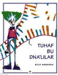 Tuhaf Bu Dna'lılar - Kitapiks.com