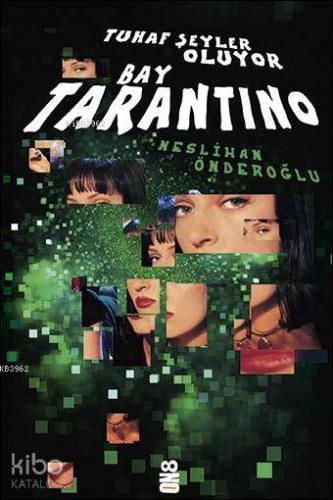 Tuhaf Şeyler Oluyor - Bay Tarantino