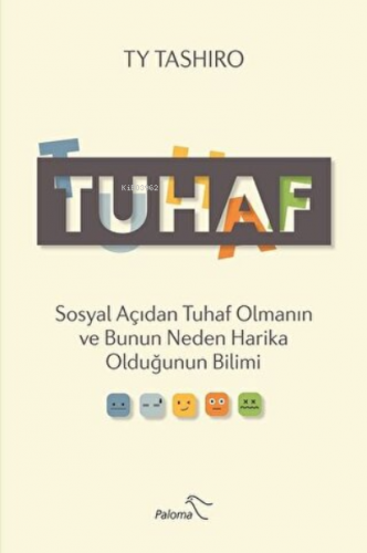 Tuhaf Sosyal Açıdan Tuhaf Olmanın ve Bunun Neden Harika Olduğunun Bilimi