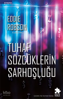 Tuhaf Sözcüklerin Sarhoşluğu