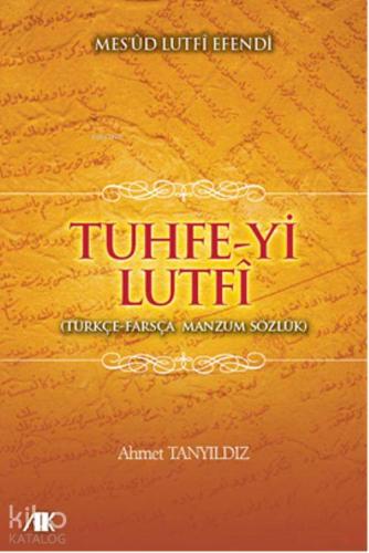 Tuhfe-yi Lutfi; Türkçe-Farsça Manzum Sözlük