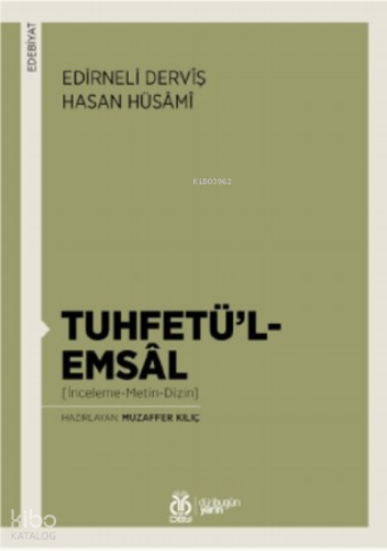 Tuhfetü’l-Emsâl;Tuhfetü’l-Emsâl [İnceleme-Metin-Dizin]