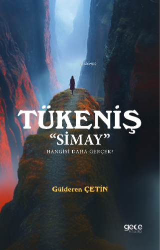 Tükeniş "Simay";Hangisi Daha Gerçek