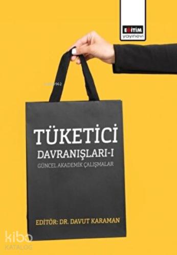 Tüketici Davranışları - 1 Güncel Akademik Çalışmalar