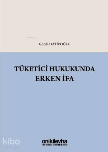 Tüketici Hukukunda Erken İfa