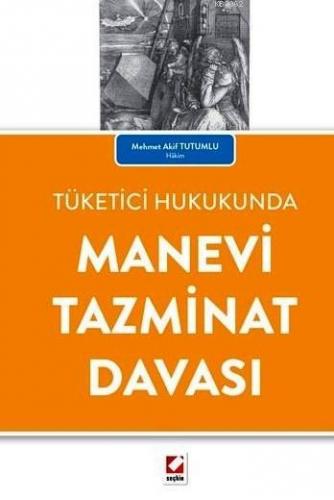 Tüketici Hukukunda Manevi Tazminat Davası - Kitapiks.com