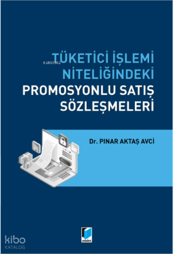 Tüketici İşlemi Niteliğindeki Promosyonlu Satış Sözleşmeleri