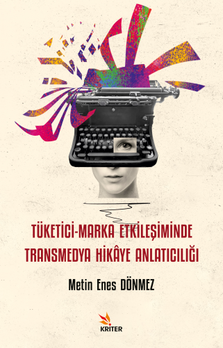 Tüketici-Marka Etkileşiminde Transmedya Hikâye Anlatıcılığı - Kitapiks