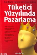 Tüketici Yüzyılında Pazarlama