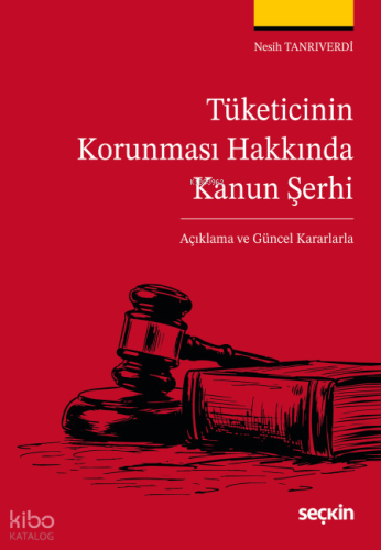 Tüketicinin Korunması Hakkında Kanun Şerhi
