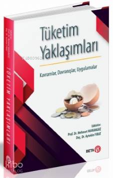 Tüketim Yaklaşımları Kavramlar, Davranışlar, Uygulamalar