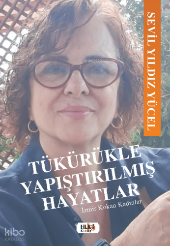 Tükürükle Yapıştırılmış Hayatlar