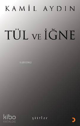 Tül ve İğne; Şiirler