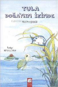 Tula Doğa'nın İzinde; 5-9 Yaş