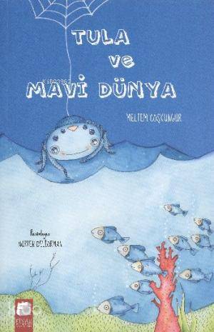 Tula ve Mavi Dünya; 5-9 Yaş