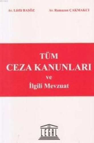 Tüm Ceza Kanunları ve İlgili Mevzuat