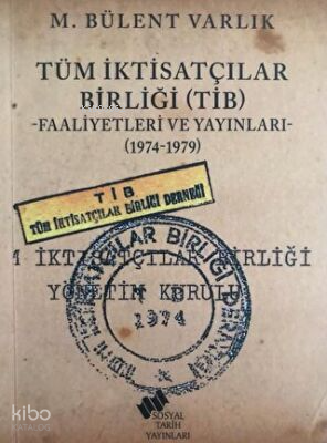 Tüm İktisatçılar Birliği (TİB) Faaliyetleri ve Yayınları