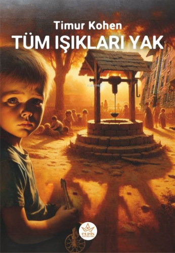 Tüm Işıkları Yak! - Kitapiks.com