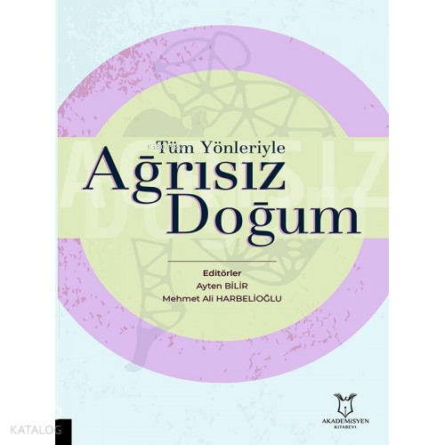 Tüm Yönleriyle Ağrısız Doğum