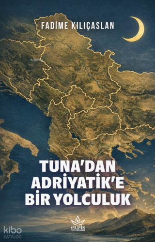 Tuna’dan Adriyatik’e Bir Yolculuk