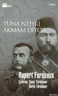Tuna Nehri Akmam Diyor
