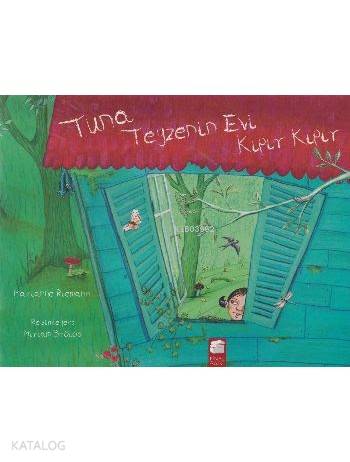 Tuna Teyzenin Evi Kıpır Kıpır