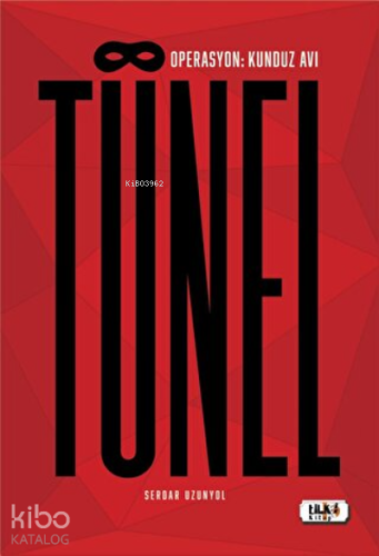 Tünel Operasyon: Kunduz Avı