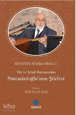 Tür ve Şekil Bakımından Sümmanioğlu'nun Şiirleri