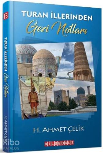 Turan İllerinden Gezi Notları