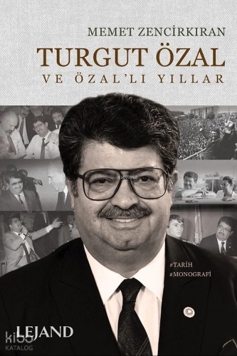 Turgut Özal ve Özal'lı Yıllar