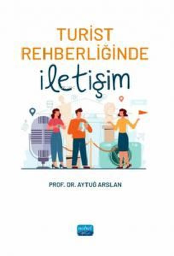 Turist Rehberliğinde İletişim - Kitapiks.com