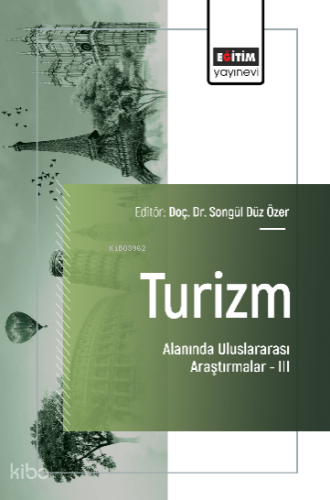Turizm Alanında Uluslararası Araştırmalar –III