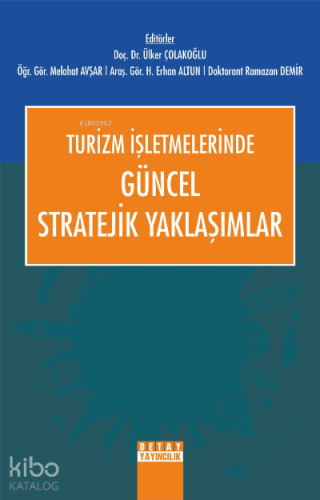 Turizm İşletmelerinde Güncel Stratejik Yaklaşımlar