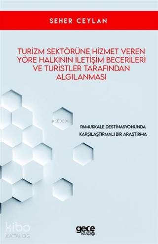 Turizm Sektörüne Hizmet Veren Yöre Halkının İletişim Becerileri ve Tur