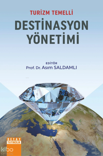 Turizm Temelli Destinasyon Yönetimi