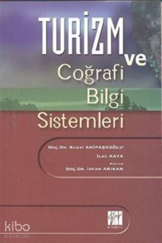 Turizm ve Coğrafi Bilgi Sistemleri - Kitapiks.com