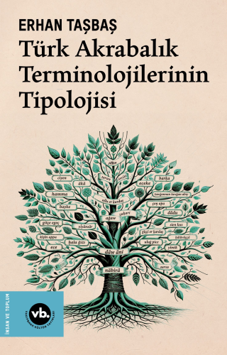Türk Akrabalık Terminolojilerinin Tipolojisi - Kitapiks.com