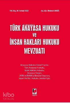 Türk Anayasa Hukuku ve İnsan Hakları Hukuku Mevzuatı