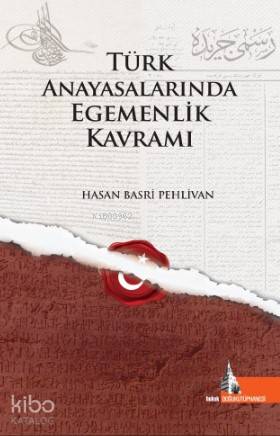 Türk Anayasalarında Egemenlik Kavramı