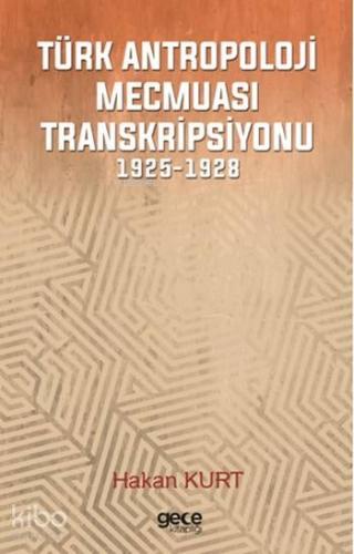 Türk Antropoloji Mecmuası Transkripsiyonu; 1925-1928 - Kitapiks.com