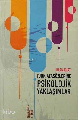 Türk Atasözlerine Psikolojik Yaklaşımlar; Psikolojik Yaklaşımlar