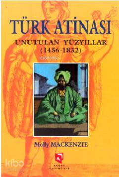 Türk Atinası; Unutulan Yüzyıllar (1456-1832)
