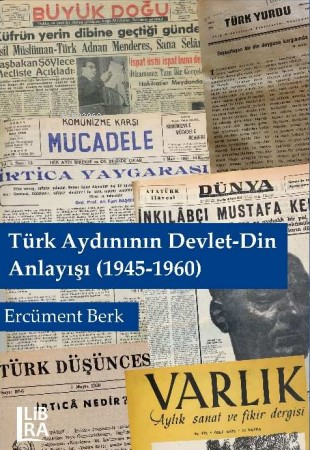 Türk Aydınının Devlet-Din Anlayışı (1945-1960) - Kitapiks.com