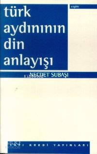 Türk Aydınının Din Anlayışı