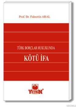 Türk Borçlar Hukukunda Kötü İfa