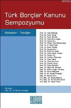 Türk Borçlar Kanunu Sempozyumu; Makaleler - Tebliğler - Kitapiks.com