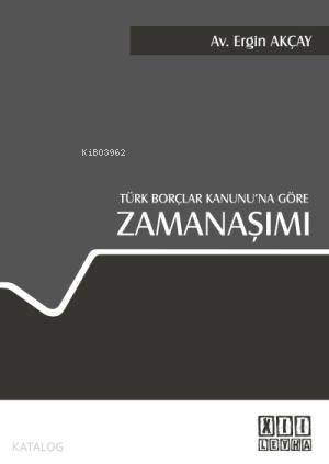 Türk Borçlar Kanunu'na Göre Zamanaşımı