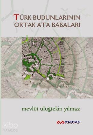 Türk Budunlarının Ortak Atababaları