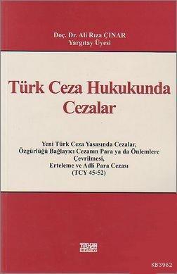 Türk Ceza Hukukunda Cezalar Yeni Türk Ceza Yasasında Cezalar, Özgürlüğ